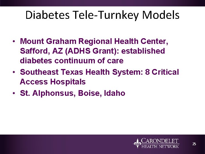 Diabetes Tele-Turnkey Models • Mount Graham Regional Health Center, Safford, AZ (ADHS Grant): established