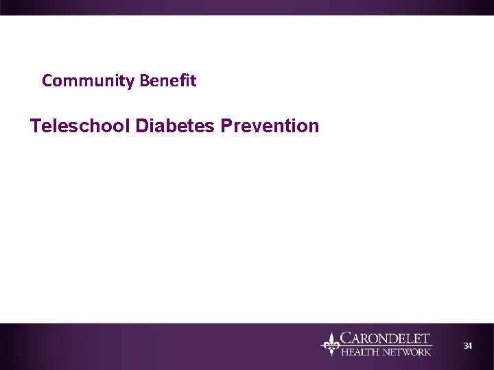 Community Benefit Teleschool Diabetes Prevention 34 