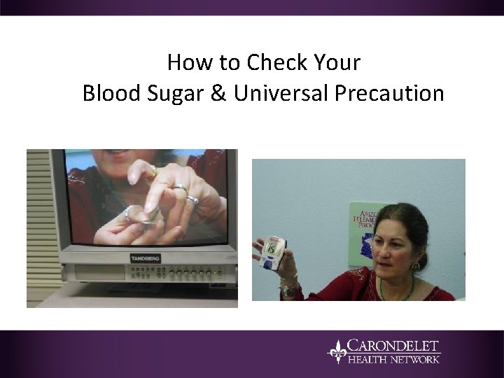 How to Check Your Blood Sugar & Universal Precaution 