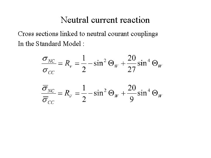 Neutral current reaction Cross sections linked to neutral courant couplings In the Standard Model