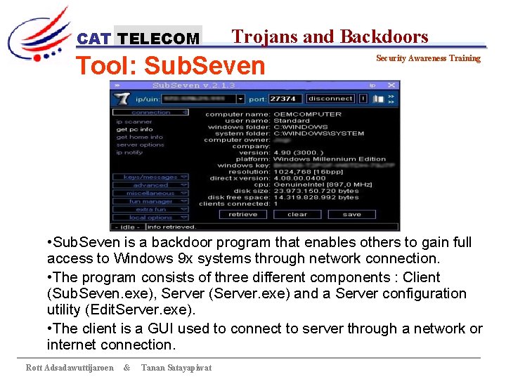 CAT TELECOM Trojans and Backdoors Tool: Sub. Seven Security Awareness Training • Sub. Seven