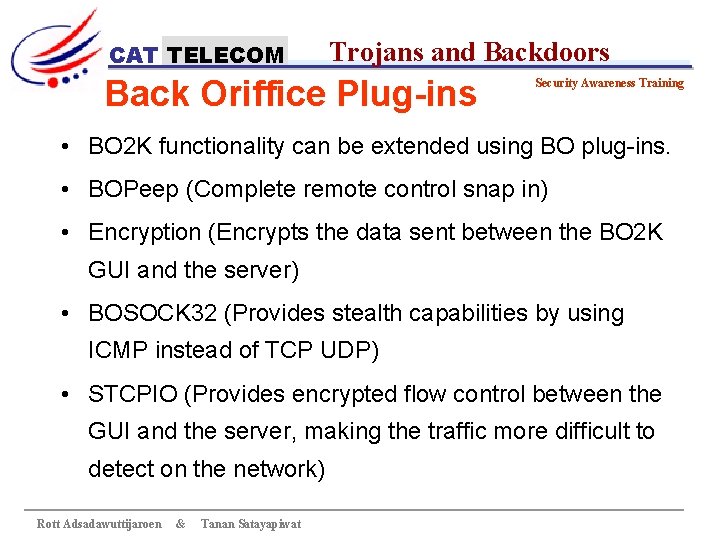 CAT TELECOM Trojans and Backdoors Back Oriffice Plug-ins Security Awareness Training • BO 2