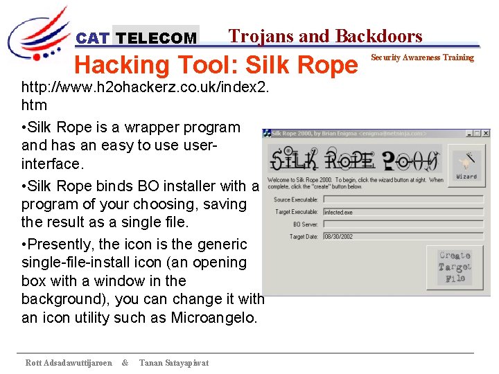 CAT TELECOM Trojans and Backdoors Hacking Tool: Silk Rope http: //www. h 2 ohackerz.