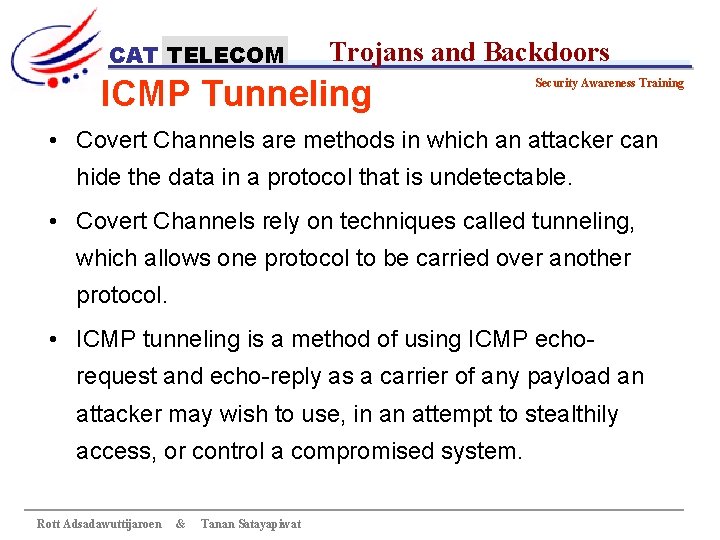 CAT TELECOM Trojans and Backdoors ICMP Tunneling Security Awareness Training • Covert Channels are