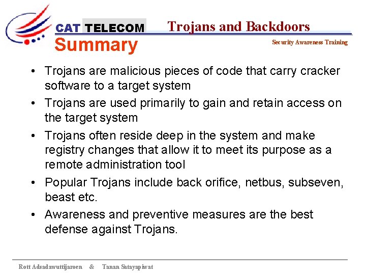 CAT TELECOM Summary Trojans and Backdoors Security Awareness Training • Trojans are malicious pieces