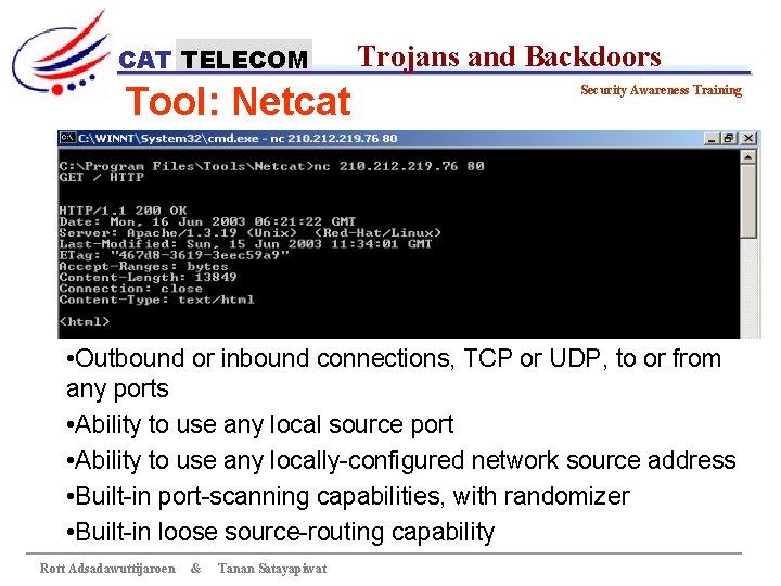 CAT TELECOM Tool: Netcat Trojans and Backdoors Security Awareness Training • Outbound or inbound