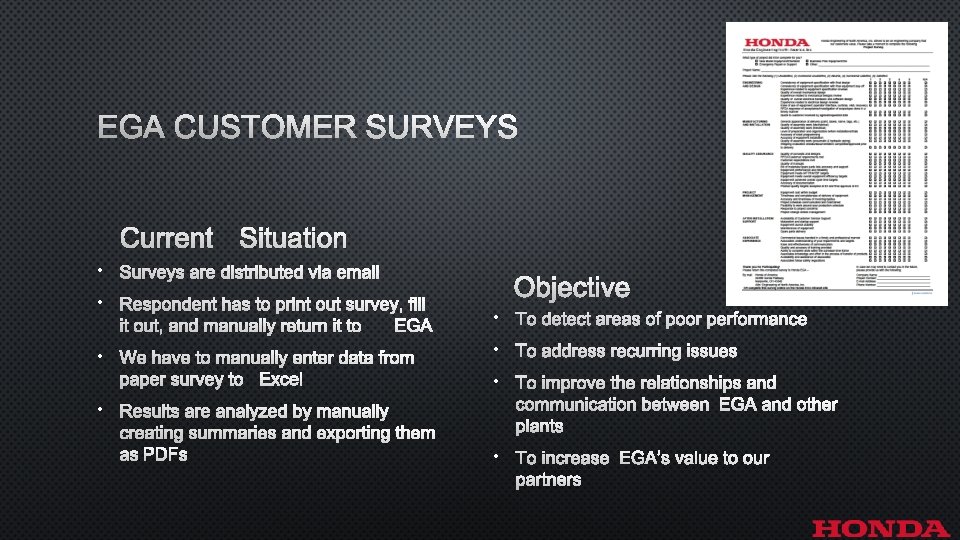 EGA CUSTOMER SURVEYS CURRENT SITUATION • SURVEYS ARE DISTRIBUTED VIA EMAIL • RESPONDENT HAS