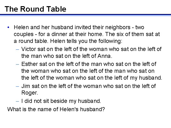 The Round Table • Helen and her husband invited their neighbors - two couples