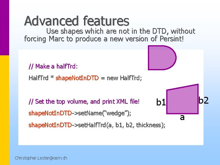 Advanced features Use shapes which are not in the DTD, without forcing Marc to