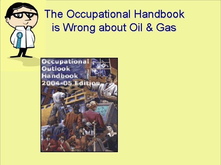 The Occupational Handbook is Wrong about Oil & Gas 