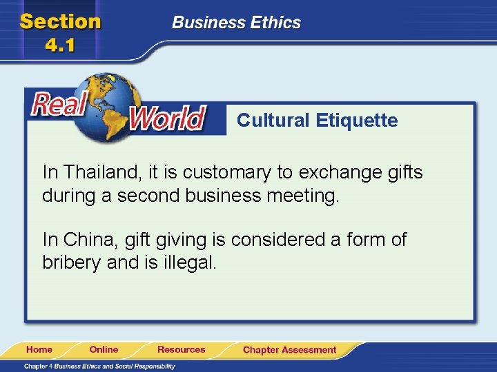 Cultural Etiquette In Thailand, it is customary to exchange gifts during a second business