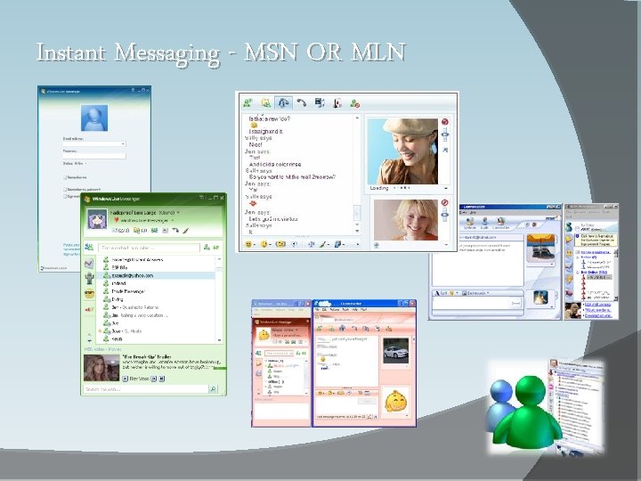 Instant Messaging - MSN OR MLN 