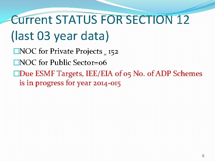 Current STATUS FOR SECTION 12 (last 03 year data) �NOC for Private Projects =