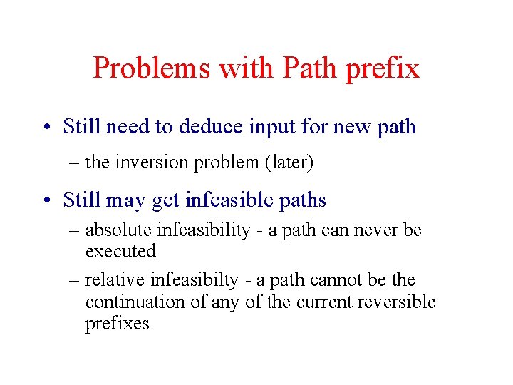 Problems with Path prefix • Still need to deduce input for new path –