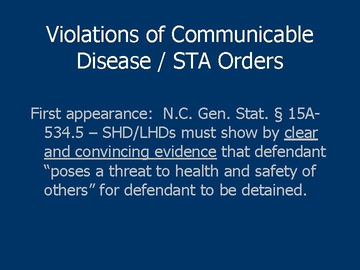 Violations of Communicable Disease / STA Orders First appearance: N. C. Gen. Stat. §