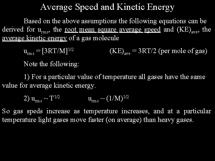 Average Speed and Kinetic Energy Based on the above assumptions the following equations can
