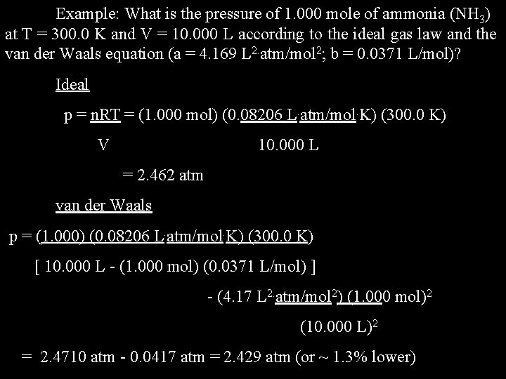 Example: What is the pressure of 1. 000 mole of ammonia (NH 3) at