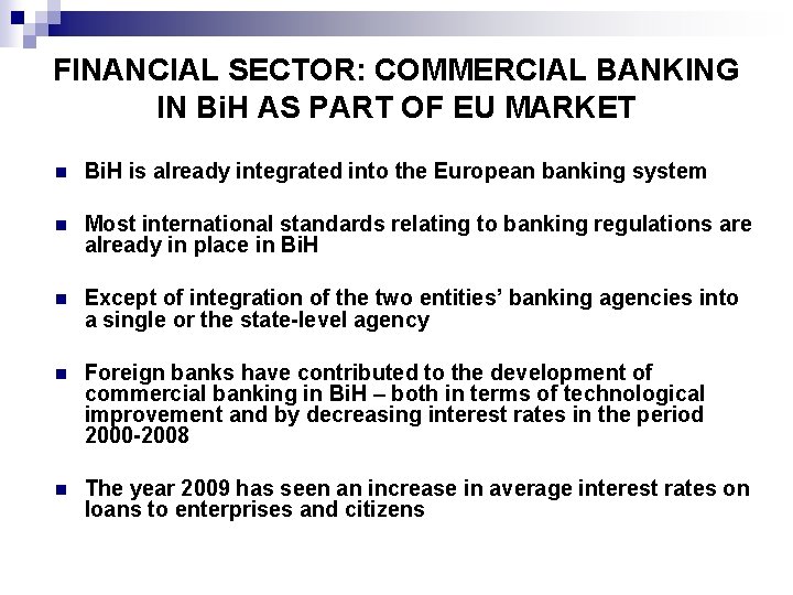 FINANCIAL SECTOR: COMMERCIAL BANKING IN Bi. H AS PART OF EU MARKET n Bi.