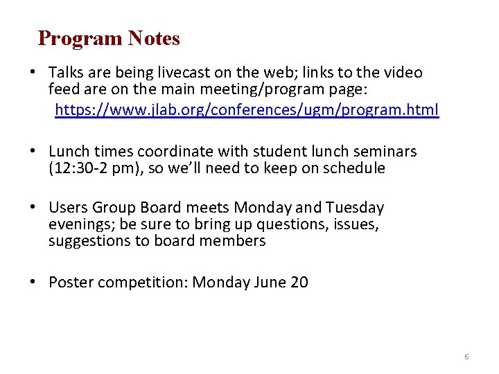 Program Notes • Talks are being livecast on the web; links to the video