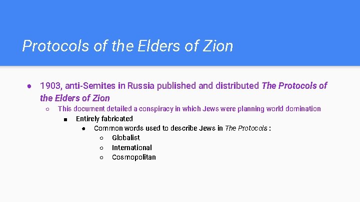 Protocols of the Elders of Zion ● 1903, anti-Semites in Russia published and distributed