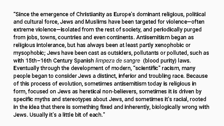 “Since the emergence of Christianity as Europe’s dominant religious, political and cultural force, Jews