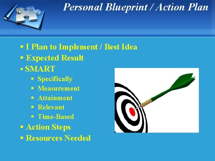 Personal Blueprint / Action Plan § I Plan to Implement / Best Idea §