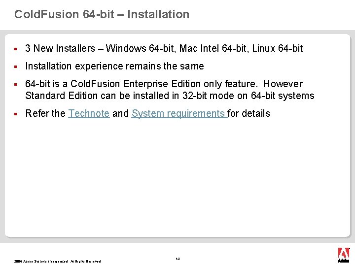 Cold. Fusion 64 -bit – Installation § 3 New Installers – Windows 64 -bit,