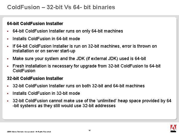 Cold. Fusion – 32 -bit Vs 64 - bit binaries 64 -bit Cold. Fusion