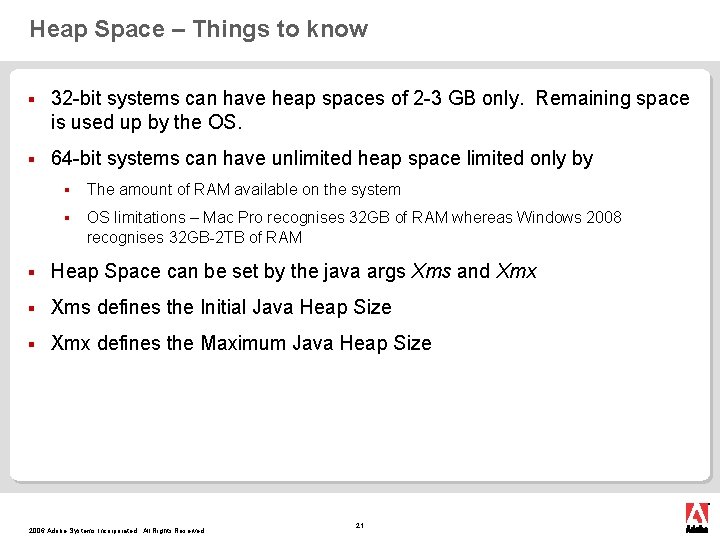 Heap Space – Things to know § 32 -bit systems can have heap spaces