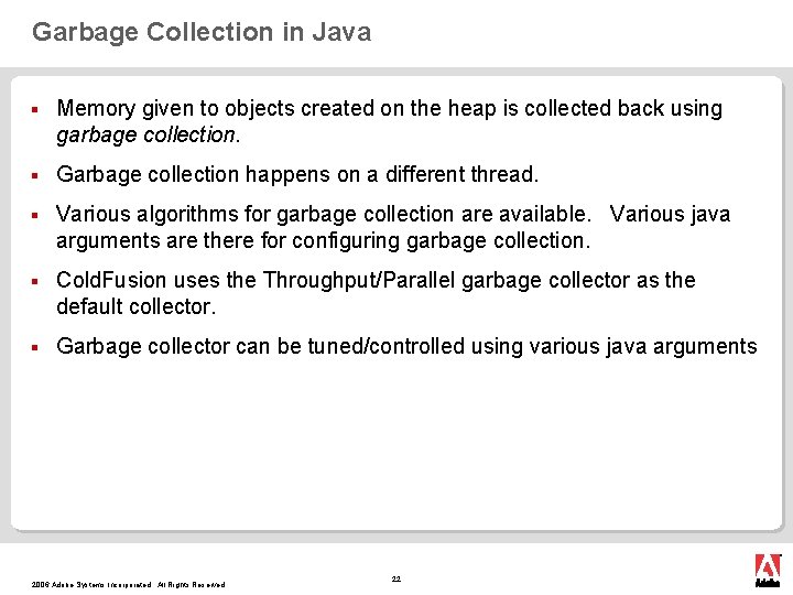 Garbage Collection in Java § Memory given to objects created on the heap is