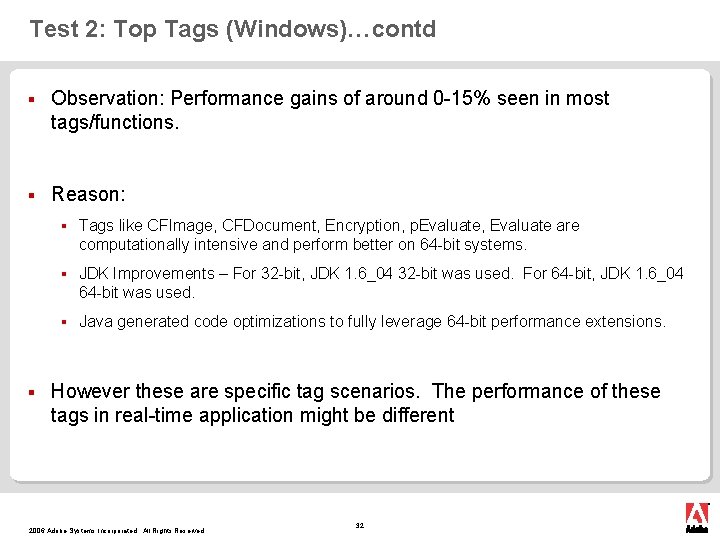 Test 2: Top Tags (Windows)…contd § Observation: Performance gains of around 0 -15% seen