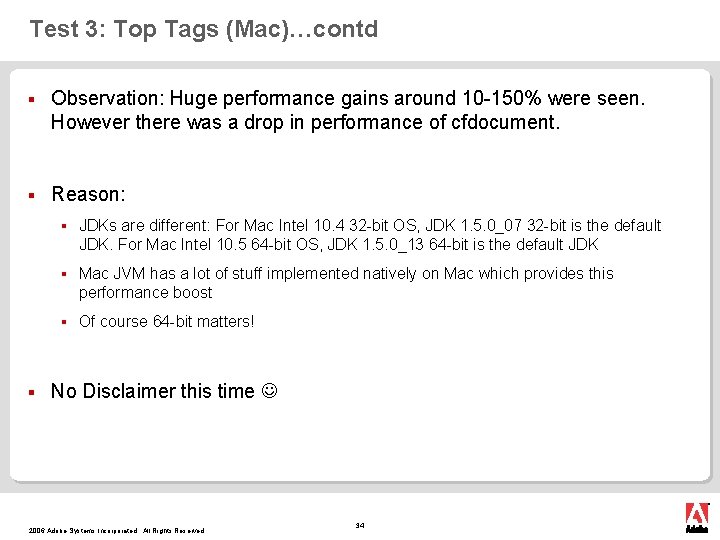 Test 3: Top Tags (Mac)…contd § Observation: Huge performance gains around 10 -150% were