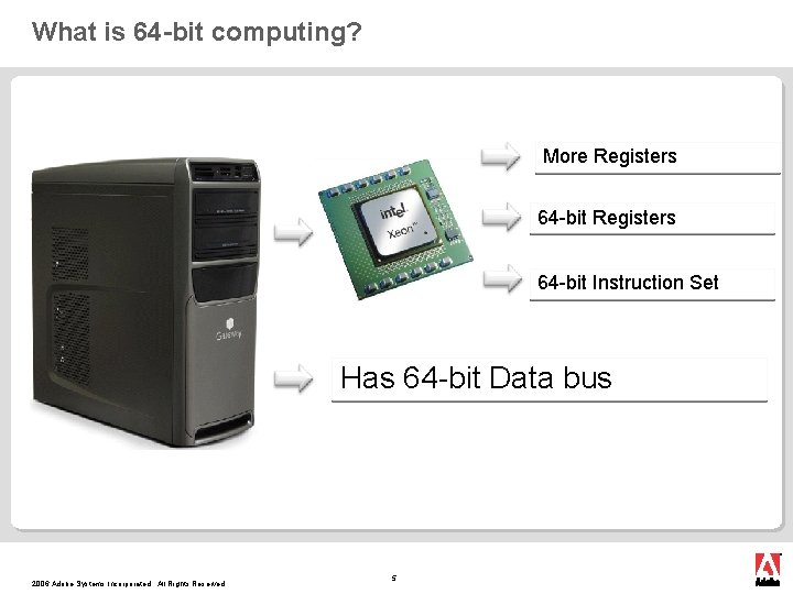 What is 64 -bit computing? More Registers 64 -bit Instruction Set Has 64 -bit