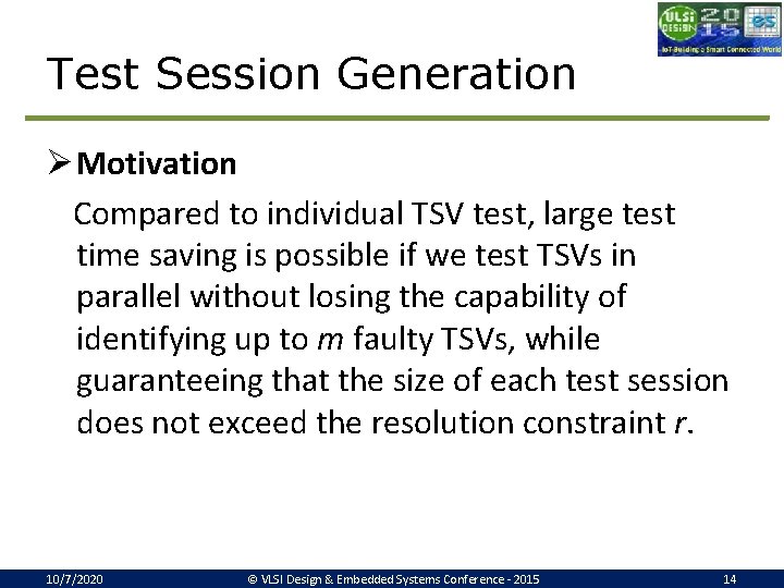 Test Session Generation ØMotivation Compared to individual TSV test, large test time saving is
