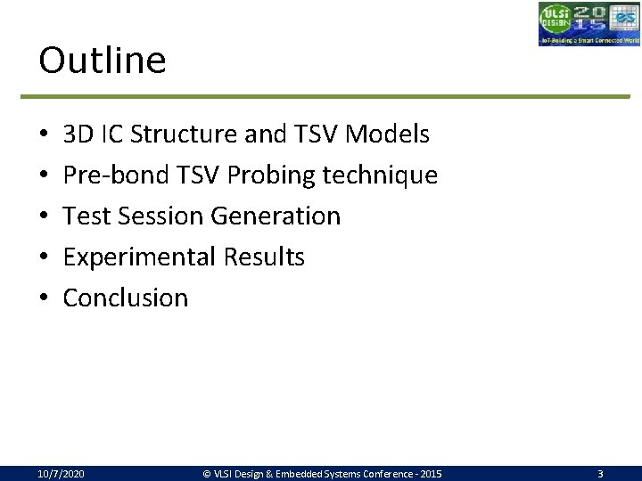 Outline • • • 3 D IC Structure and TSV Models Pre-bond TSV Probing