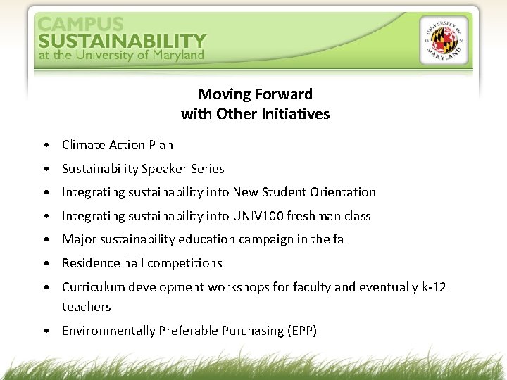 Moving Forward with Other Initiatives • Climate Action Plan • Sustainability Speaker Series •