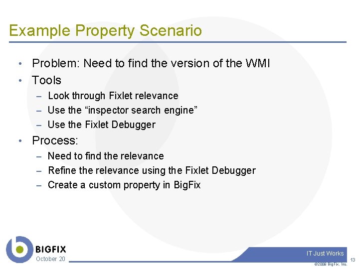 Example Property Scenario • Problem: Need to find the version of the WMI •