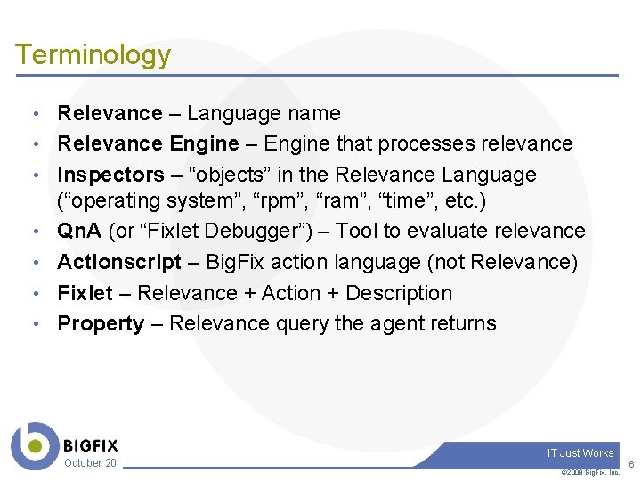 Terminology • Relevance – Language name • Relevance Engine – Engine that processes relevance
