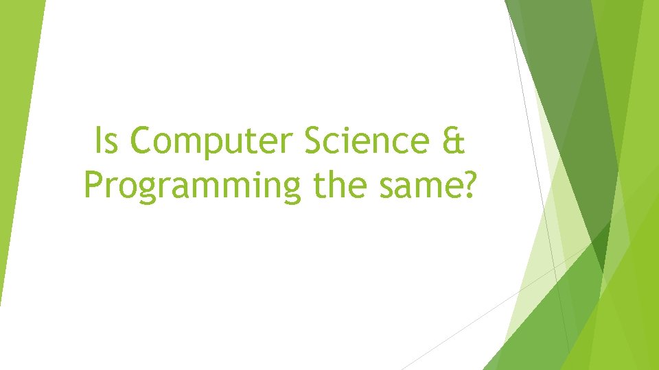 Is Computer Science & Programming the same? 