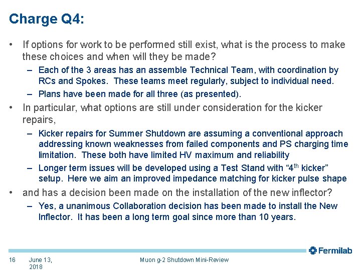 Charge Q 4: • If options for work to be performed still exist, what