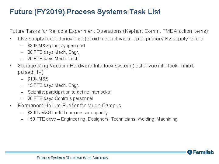 Future (FY 2019) Process Systems Task List Future Tasks for Reliable Experiment Operations (Kephart