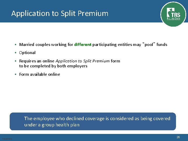 Application to Split Premium • Married couples working for different participating entities may “pool”