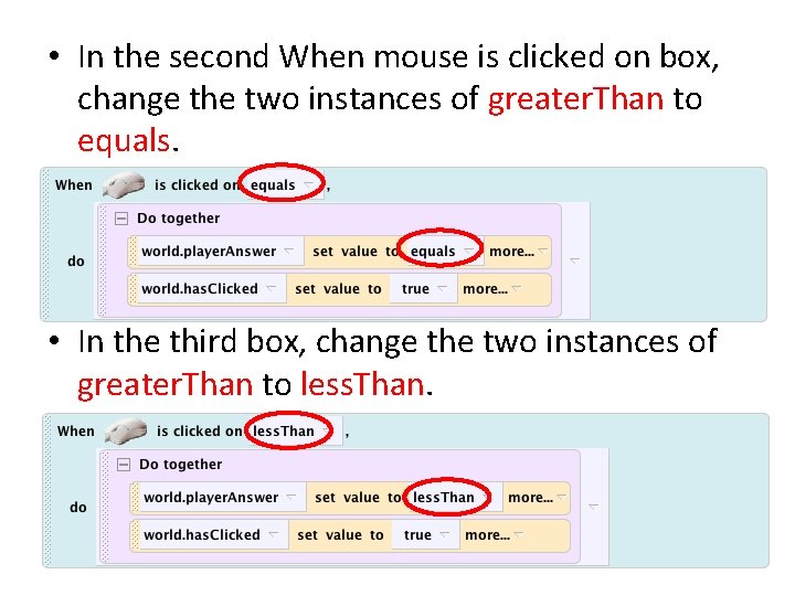  • In the second When mouse is clicked on box, change the two