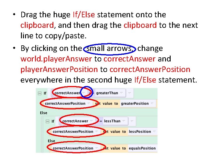  • Drag the huge If/Else statement onto the clipboard, and then drag the