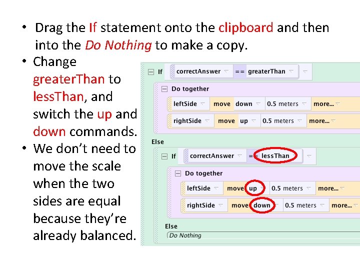  • Drag the If statement onto the clipboard and then into the Do