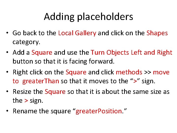 Adding placeholders • Go back to the Local Gallery and click on the Shapes