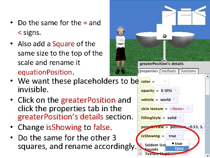  • Do the same for the = and < signs. • Also add