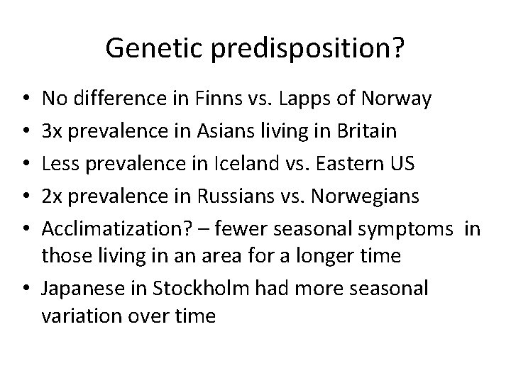 Genetic predisposition? No difference in Finns vs. Lapps of Norway 3 x prevalence in