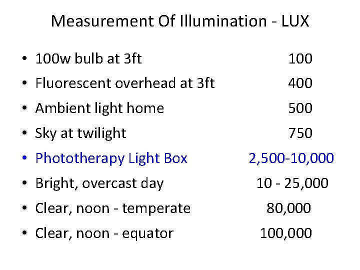 Measurement Of Illumination - LUX • 100 w bulb at 3 ft 100 •