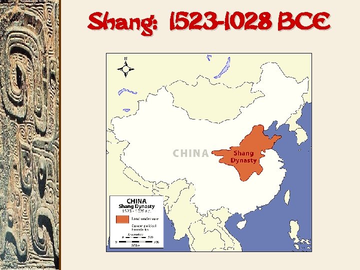 Shang: 1523 -1028 BCE 